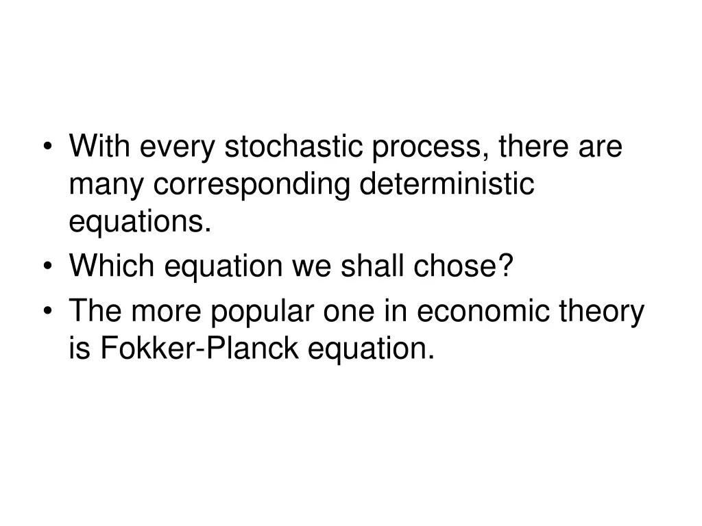 with every stochastic process there are many