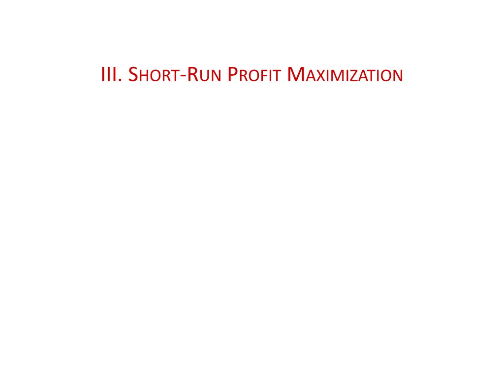 iii s hort r un p rofit m aximization