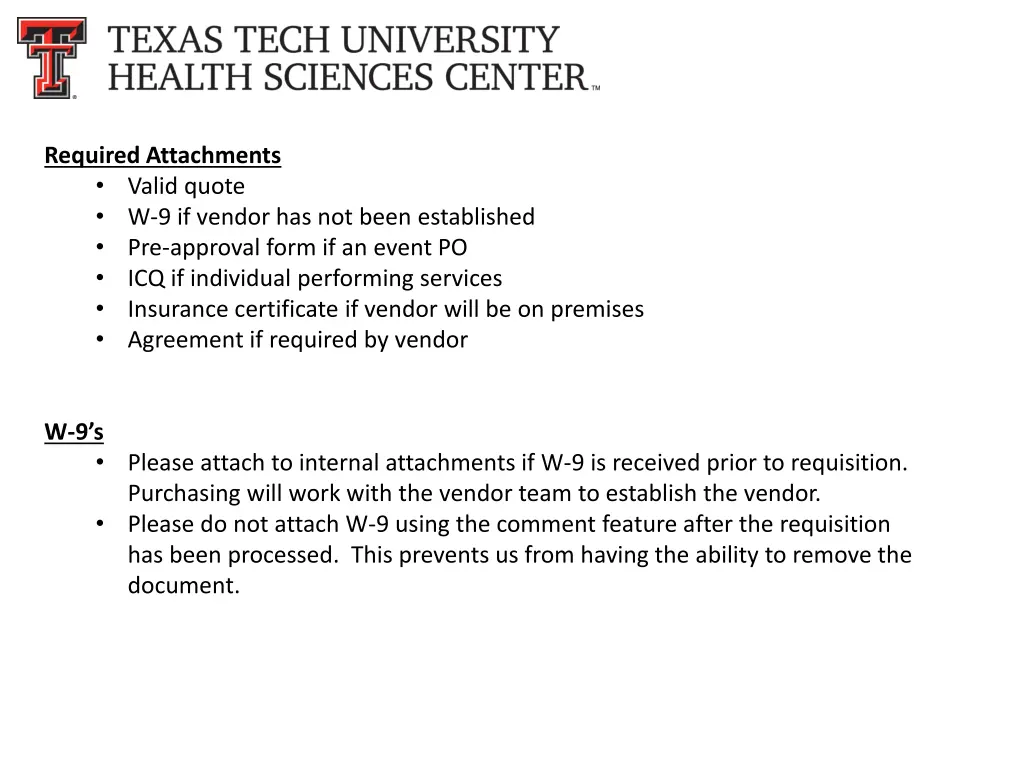 required attachments valid quote w 9 if vendor