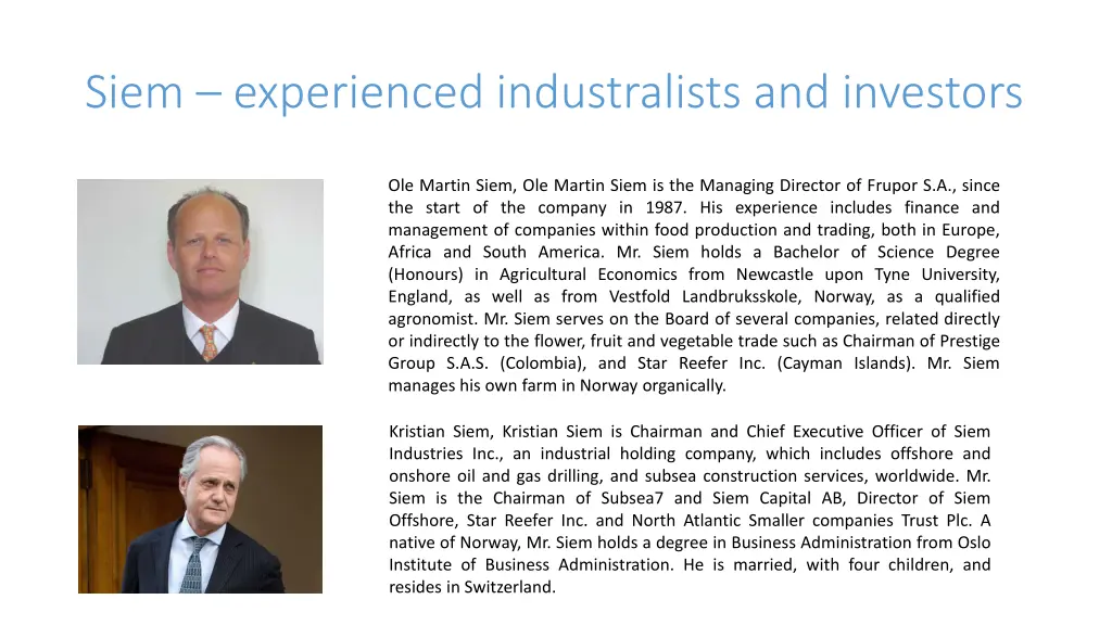 siem experienced industralists and investors