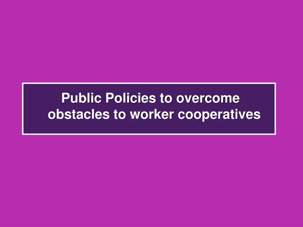 public policies to overcome obstacles to worker