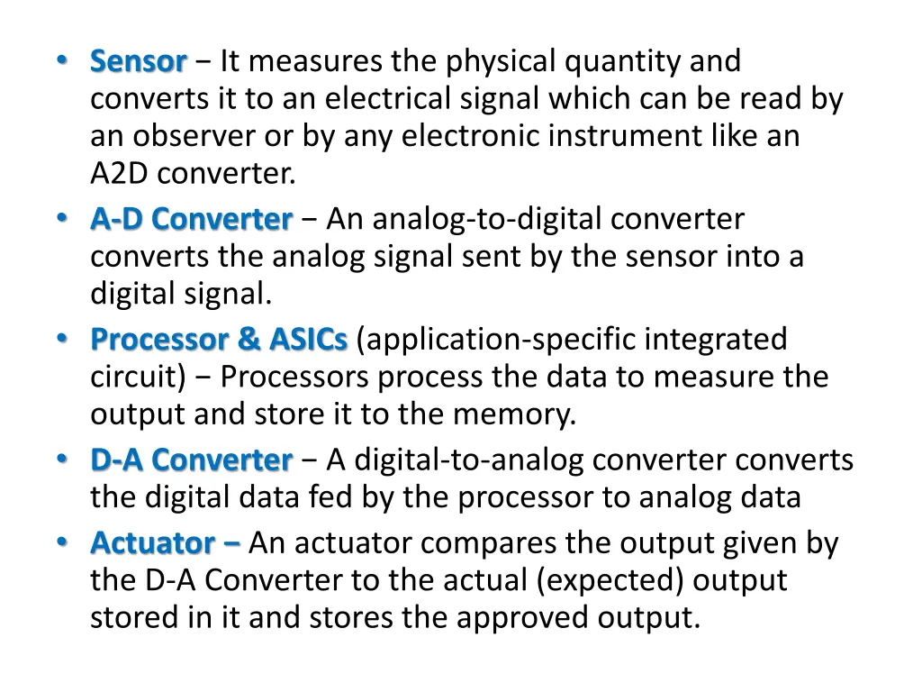 sensor it measures the physical quantity