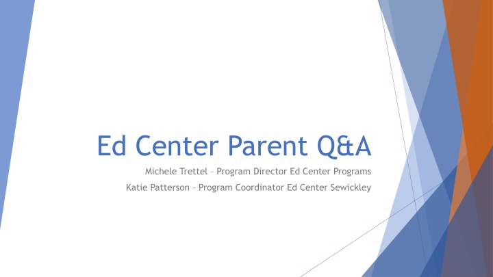 ed center parent q a michele trettel program