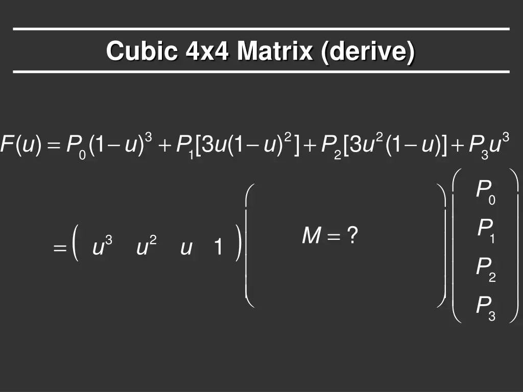 cubic 4x4 matrix derive