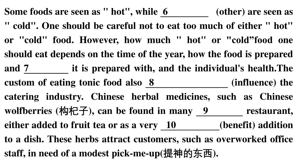 some foods are seen as hot while 6 other are seen