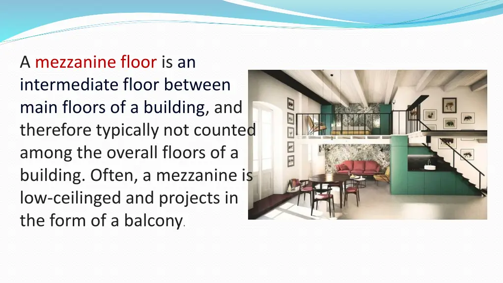 a mezzanine floor is an intermediate floor