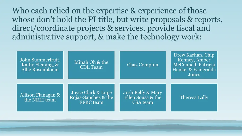 who each relied on the expertise experience
