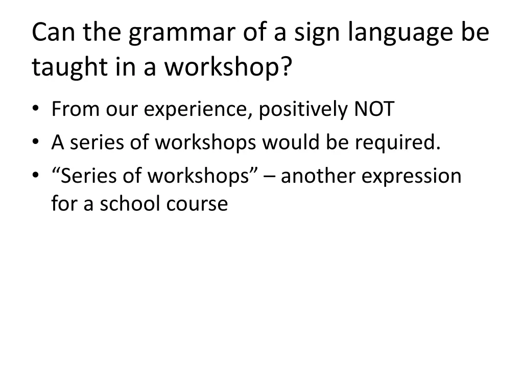 can the grammar of a sign language be taught
