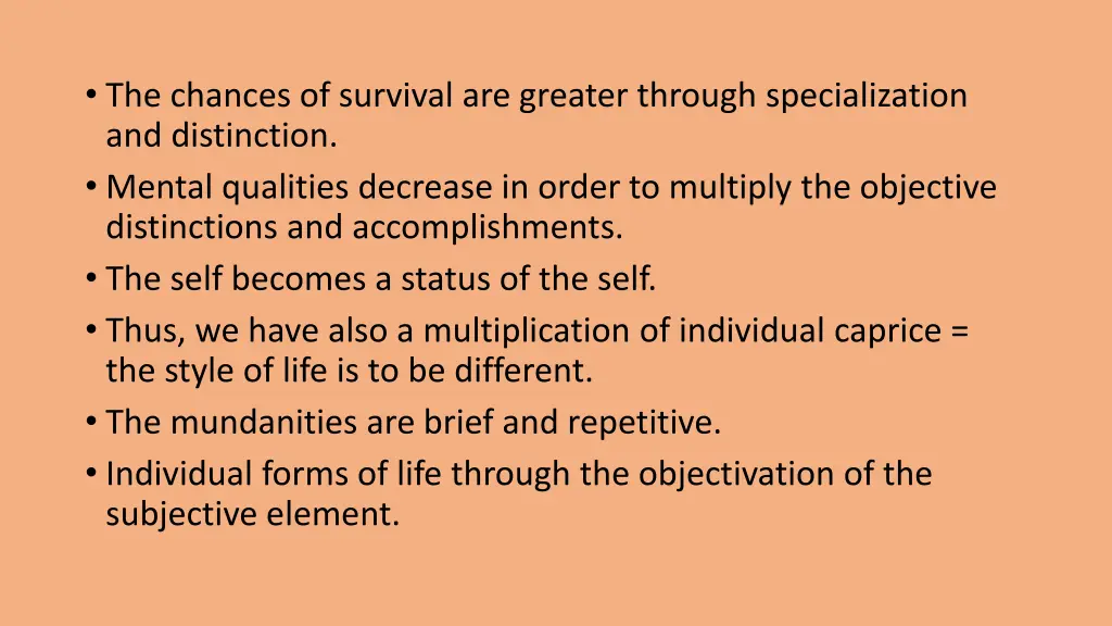 the chances of survival are greater through