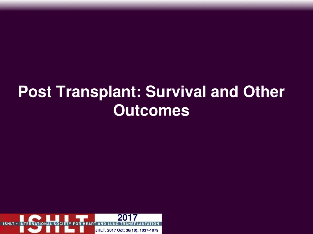 post transplant survival and other outcomes