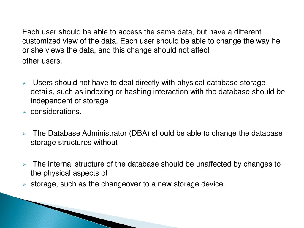 each user should be able to access the same data