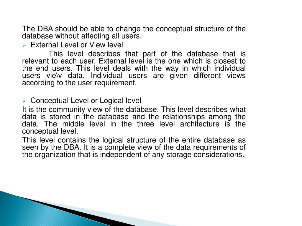 the dba should be able to change the conceptual