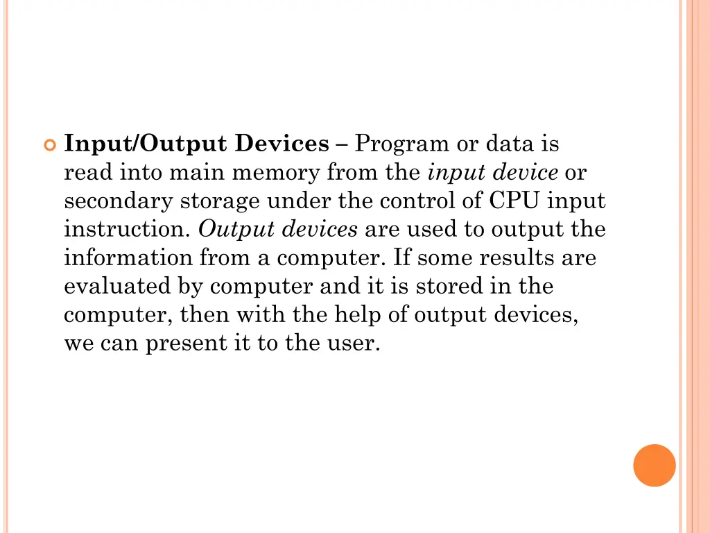 input output devices program or data is read into