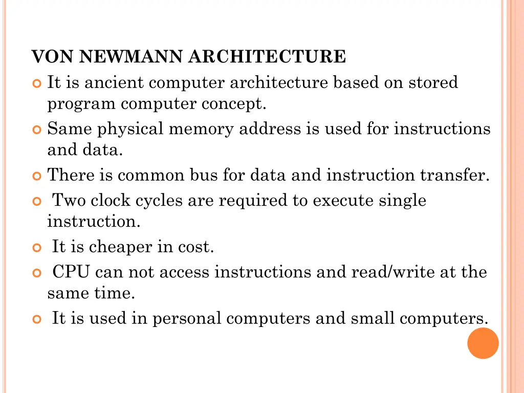 von newmann architecture it is ancient computer