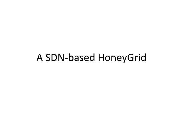 a sdn based honeygrid