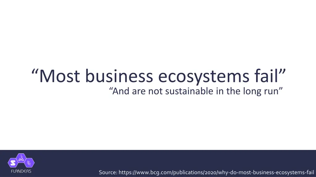 most business ecosystems fail