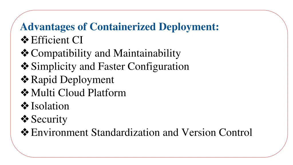 advantages of containerized deployment efficient