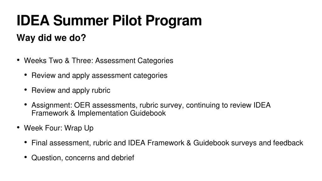 idea summer pilot program way did we do