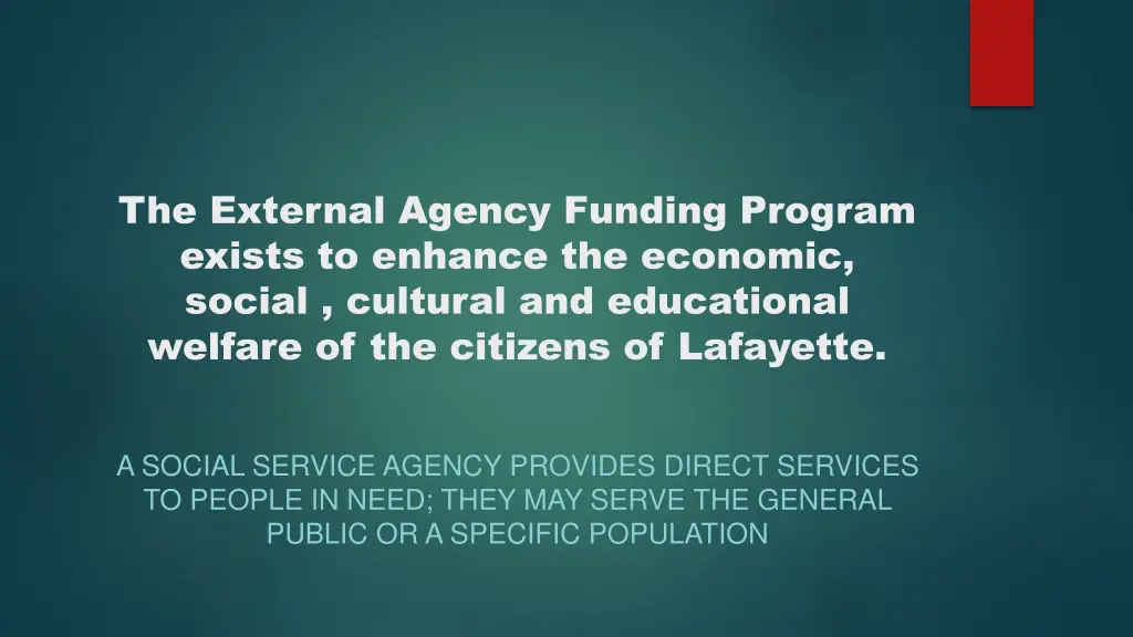 the external agency funding program exists