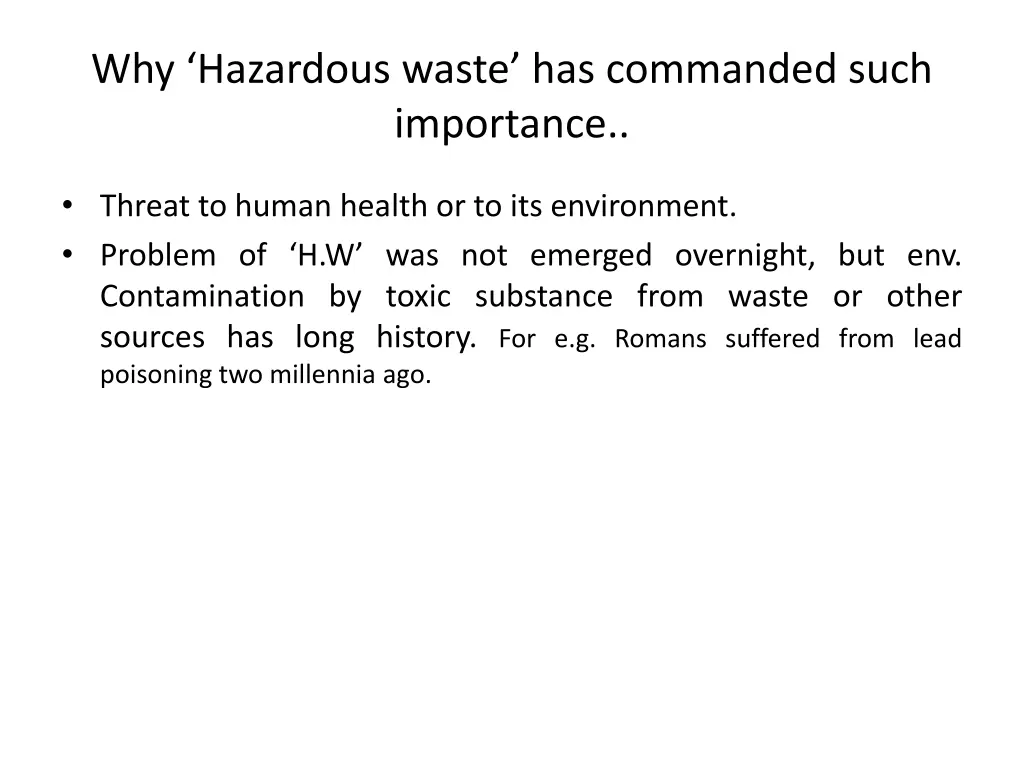 why hazardous waste has commanded such importance