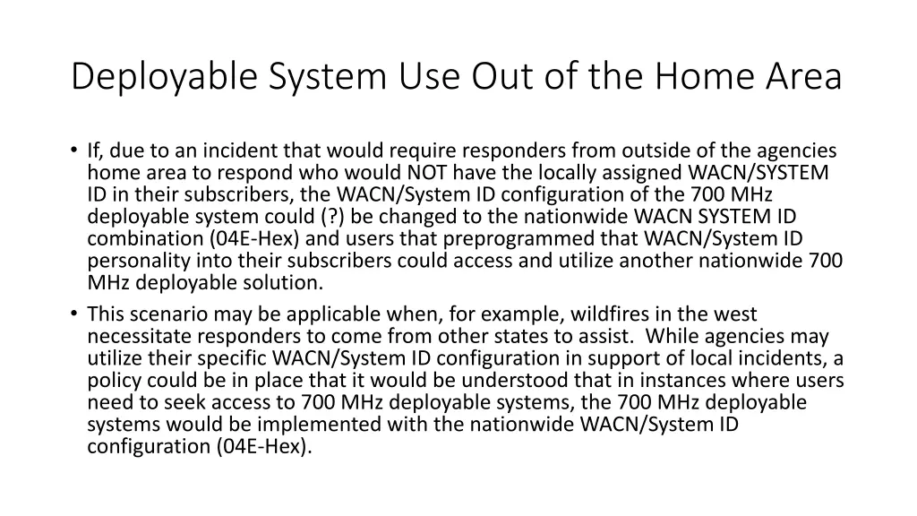 deployable system use out of the home area