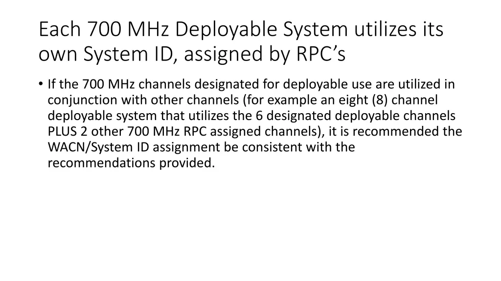 each 700 mhz deployable system utilizes