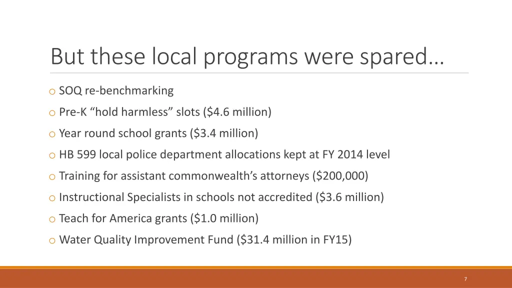but these local programs were spared