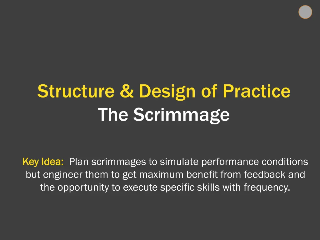 structure design of practice the scrimmage