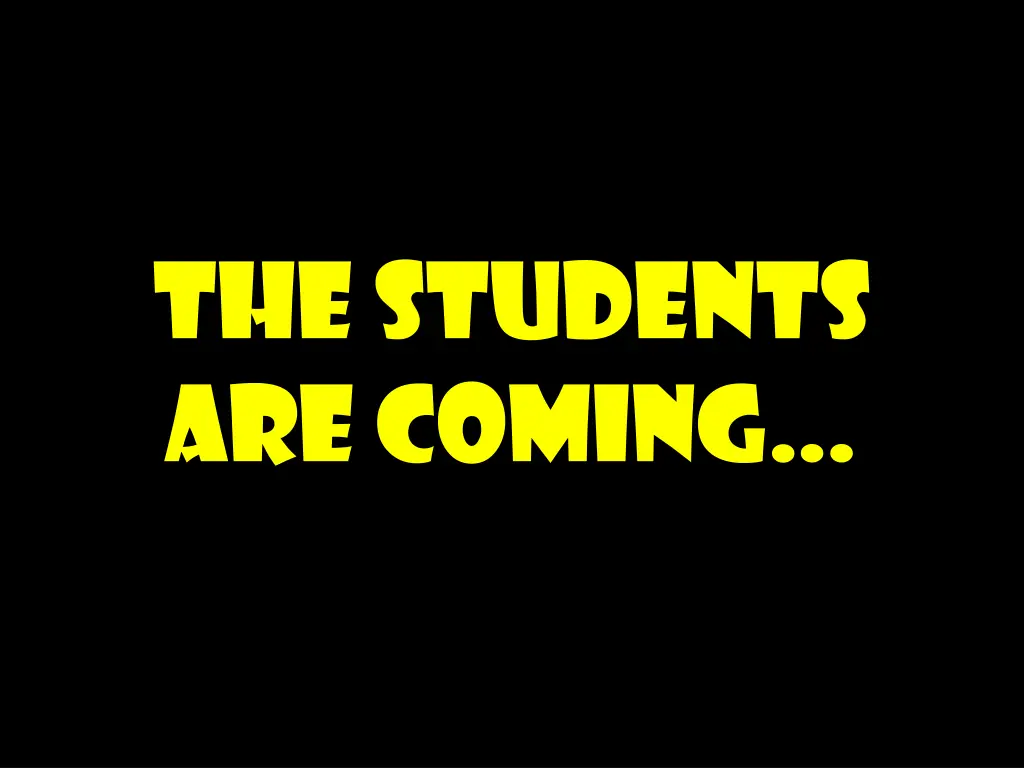 the students are coming