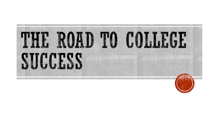 the road to college success