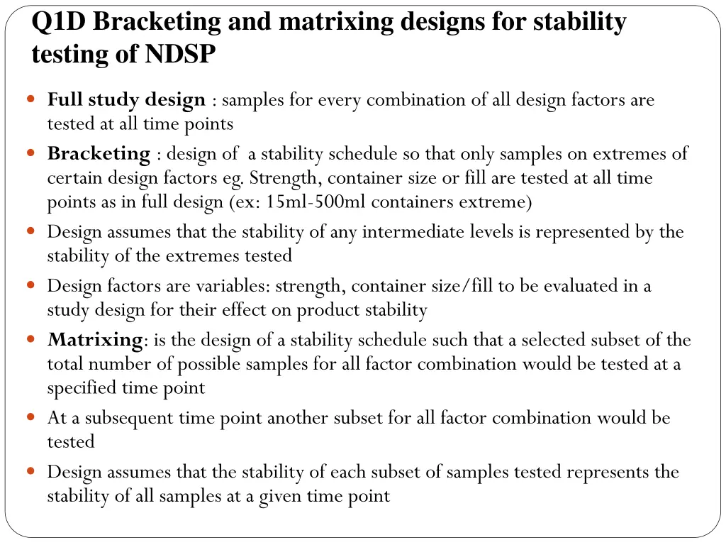 q1d bracketing and matrixing designs