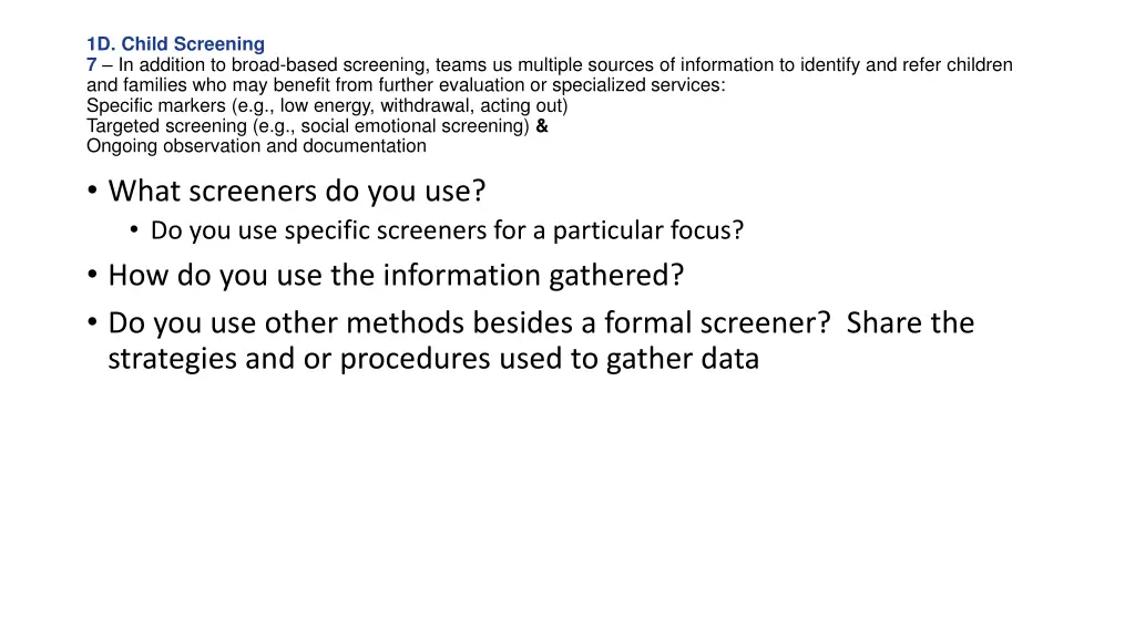 1d child screening 7 in addition to broad based