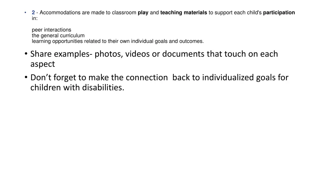 2 accommodations are made to classroom play