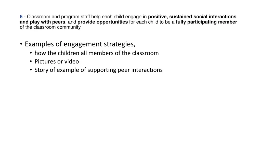 5 classroom and program staff help each child