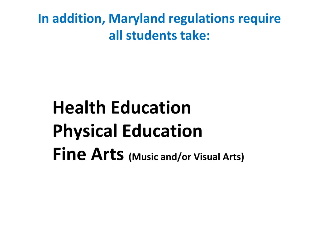 in addition maryland regulations require