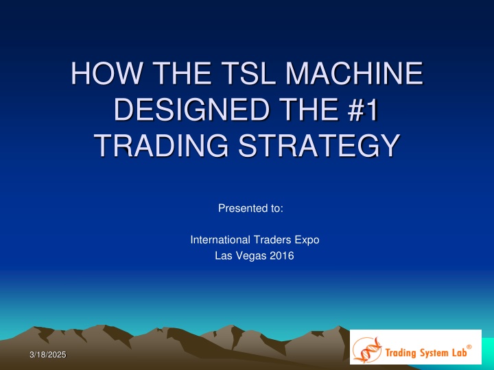 how the tsl machine designed the 1 trading