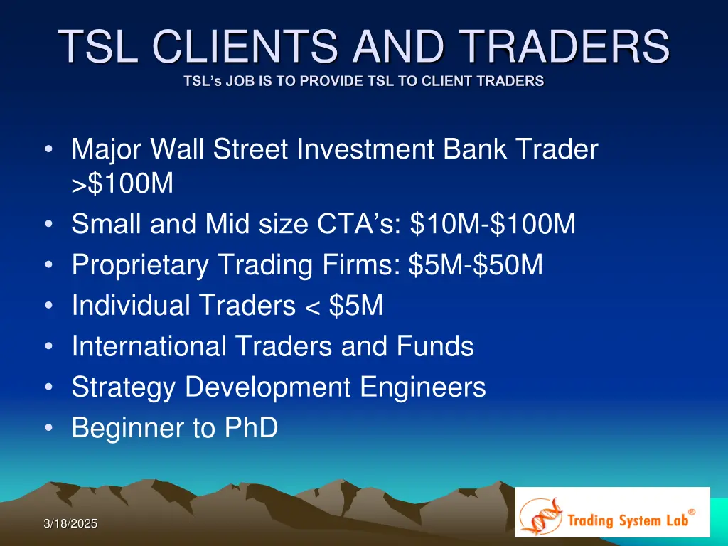 tsl clients and traders tsl s job is to provide