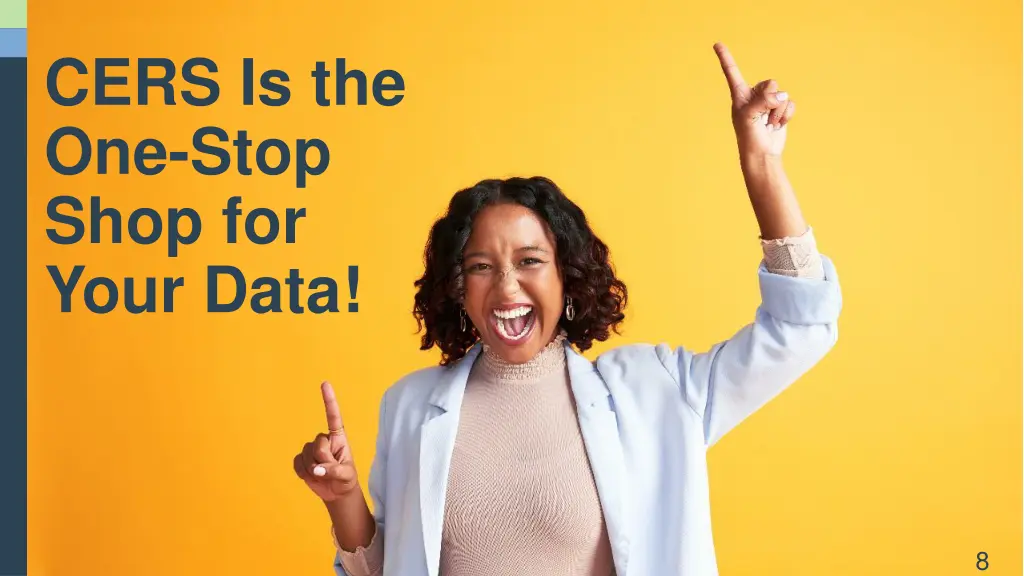 cers is the one stop shop for your data