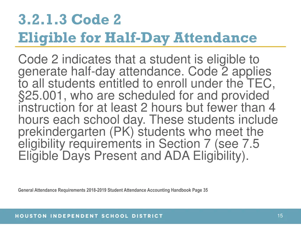 3 2 1 3 code 2 eligible for half day attendance