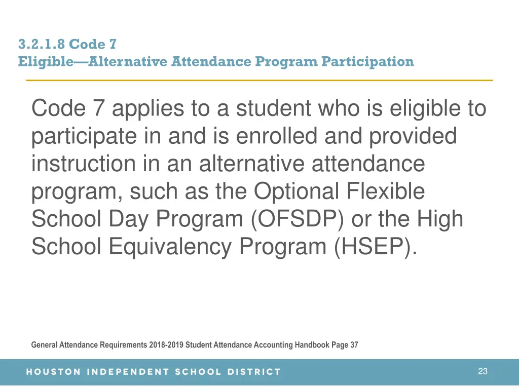 3 2 1 8 code 7 eligible alternative attendance