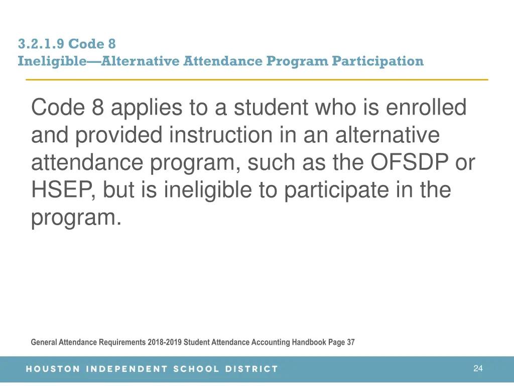 3 2 1 9 code 8 ineligible alternative attendance