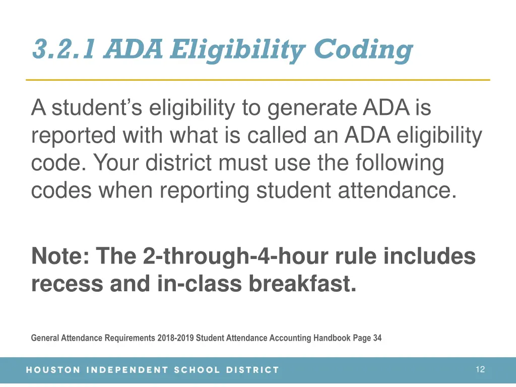 3 2 1 ada eligibility coding