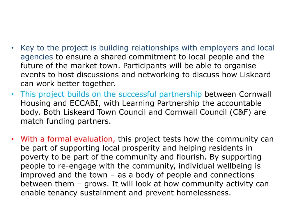 key to the project is building relationships with