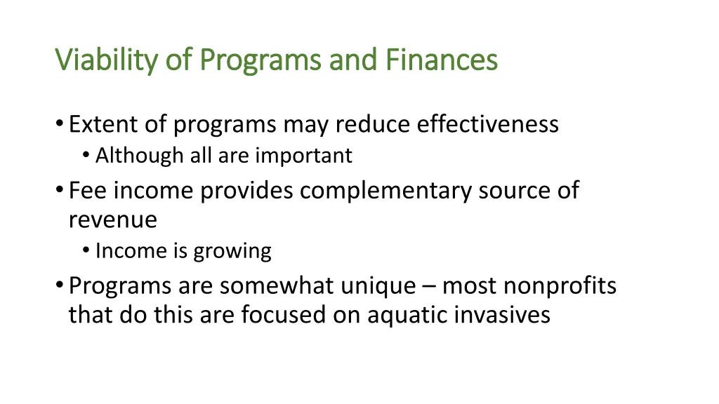 viability of programs and finances viability