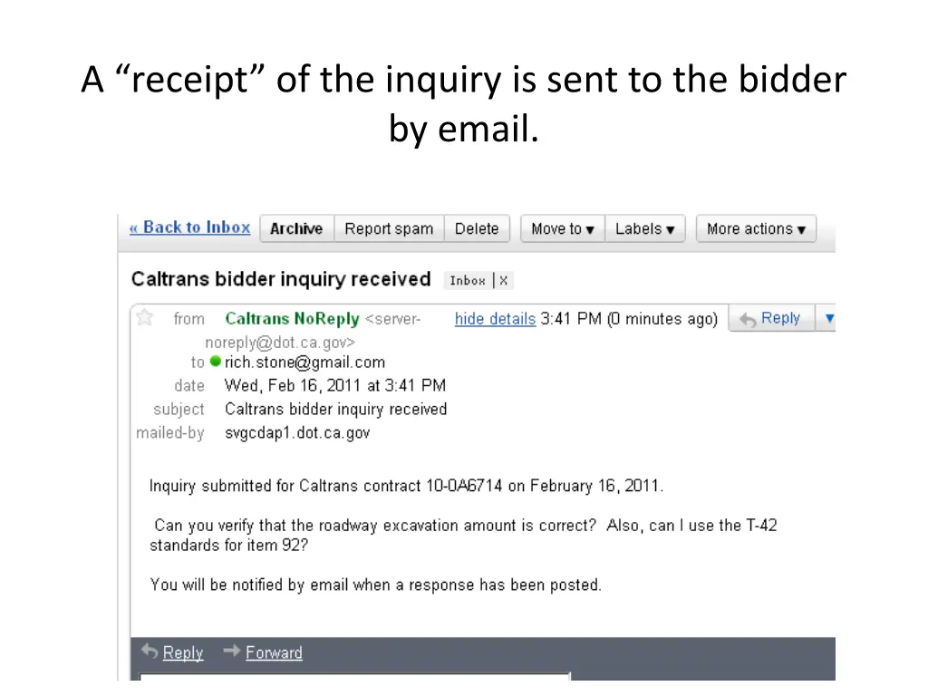 a receipt of the inquiry is sent to the bidder
