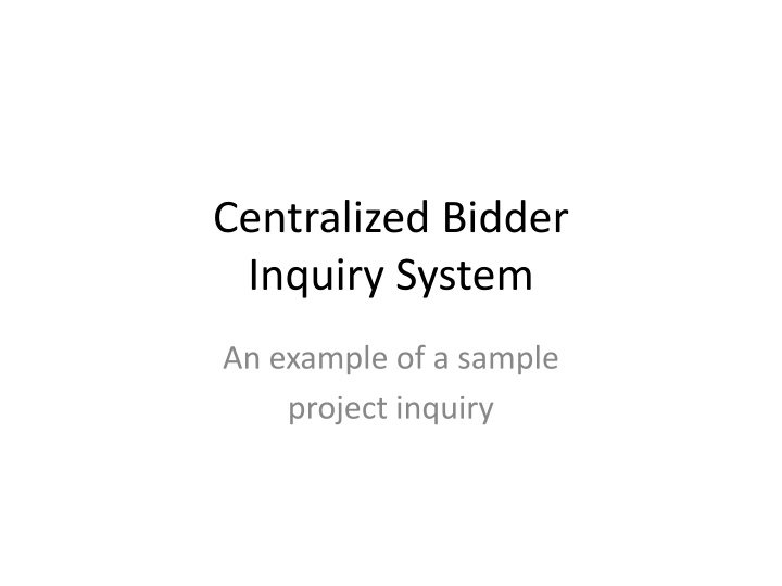 centralized bidder inquiry system