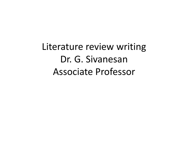 literature review writing dr g sivanesan