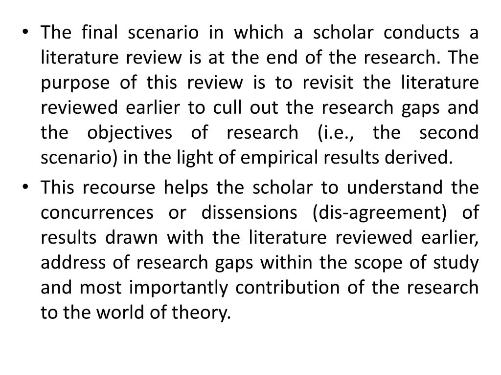 the final scenario in which a scholar conducts
