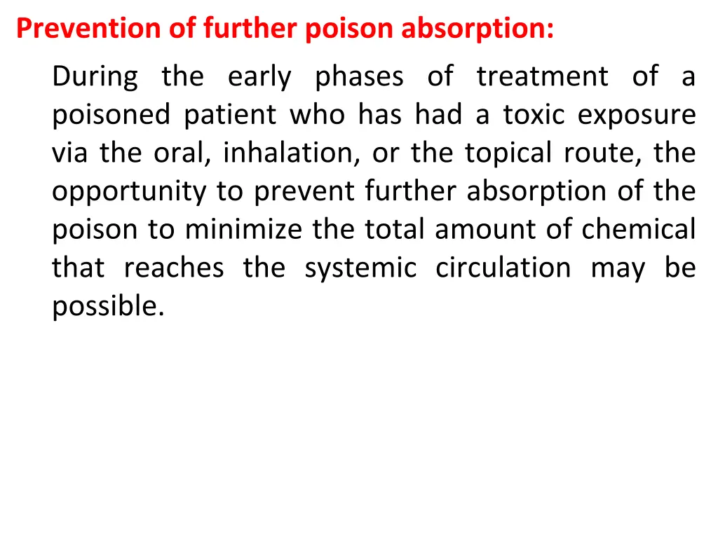 prevention of further poison absorption
