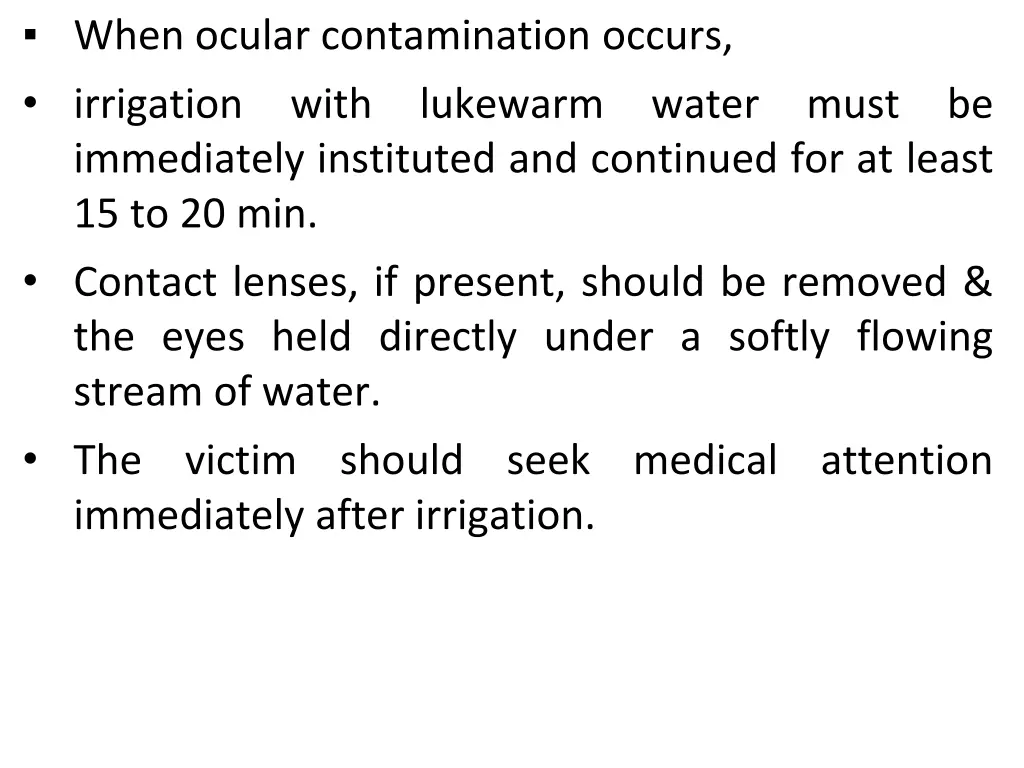 when ocular contamination occurs irrigation with